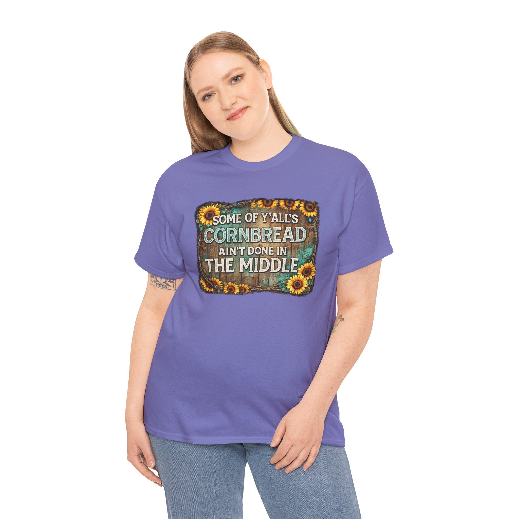 Some of Y’all’s Cornbread Ain’t Done in the Middle Shirt – Funny Southern Saying Tee, Country Humor Shirt, Farmhouse Graphic Tee, Rustic Sunflower Shirt
