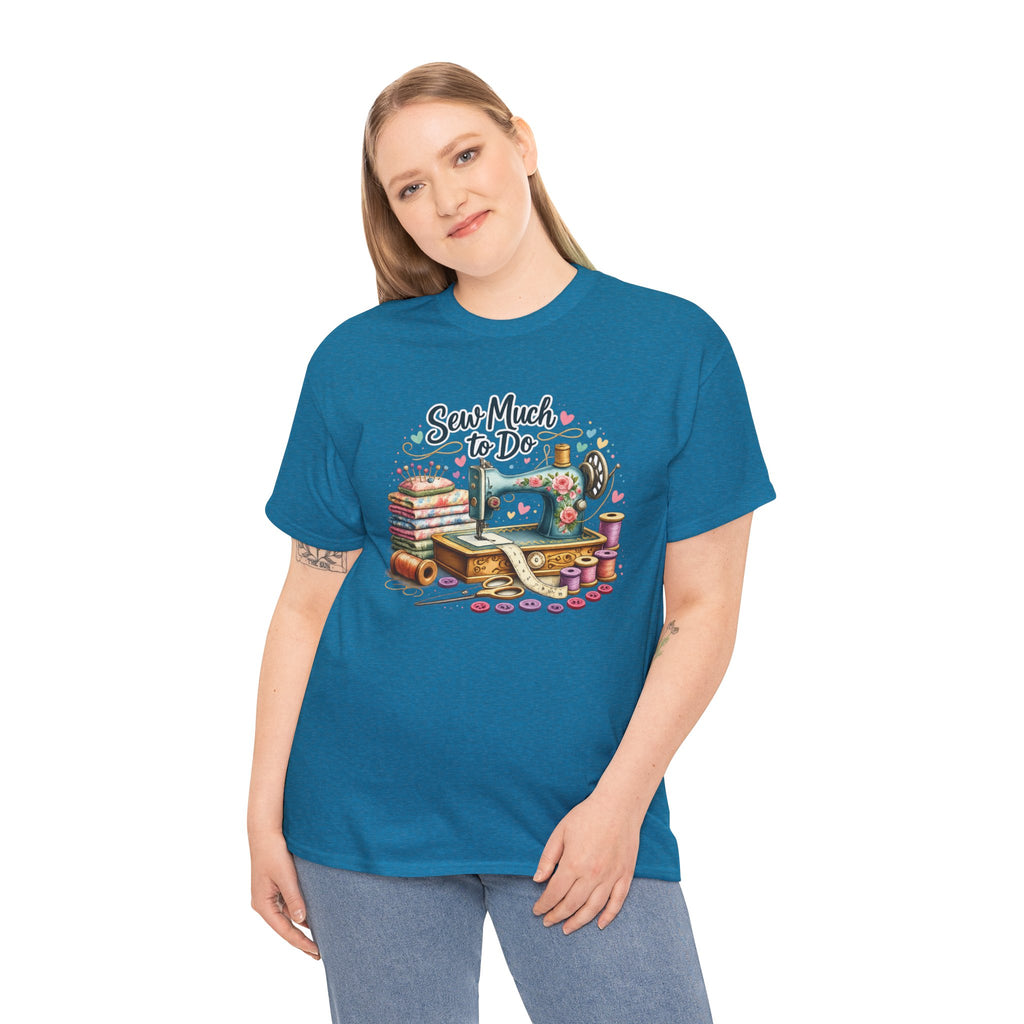 Sew Much to Do Shirt, Funny Sewing Shirt, Quilting Humor Tee, Gift for Quilters, Fabric Lover Shirt, Sewing Life Apparel