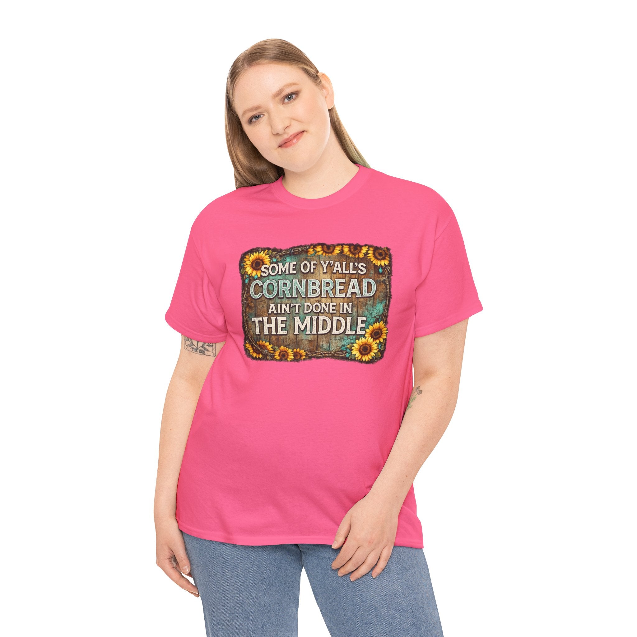 Some of Y’all’s Cornbread Ain’t Done in the Middle Shirt – Funny Southern Saying Tee, Country Humor Shirt, Farmhouse Graphic Tee, Rustic Sunflower Shirt