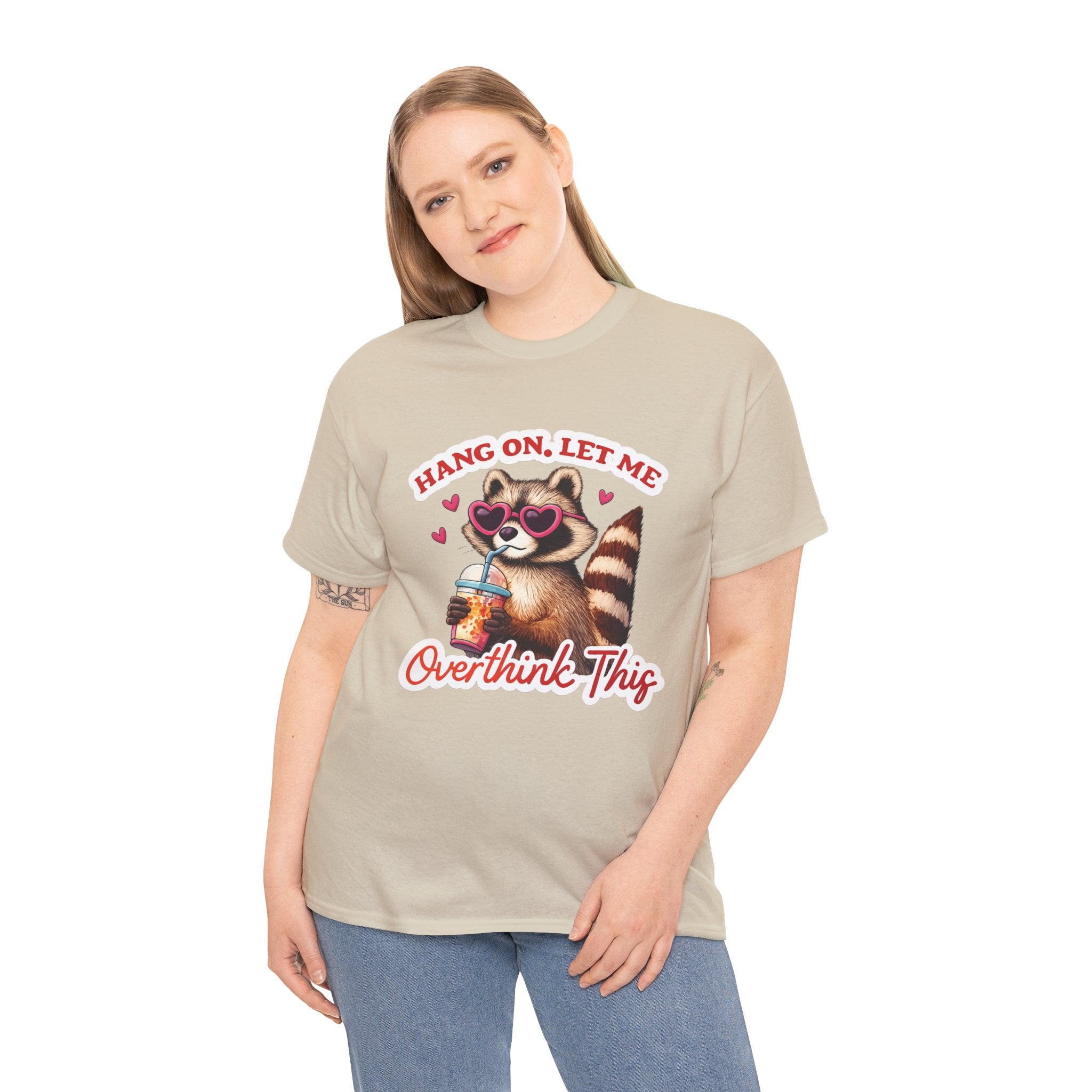 T-Shirt — "Hang On, Let Me Overthink This" Cute Raccoon Graphic Tee