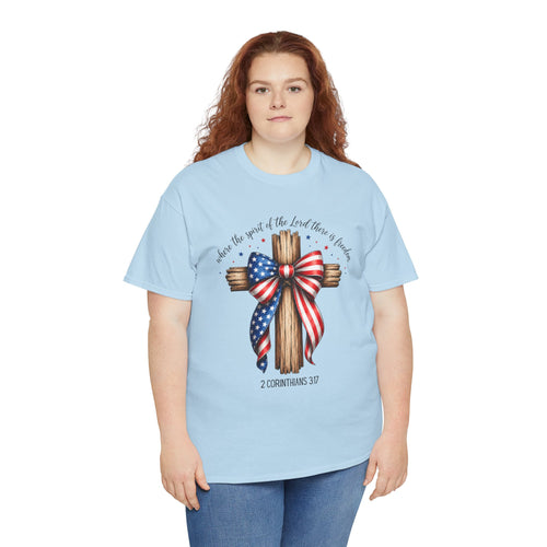 Christian Patriotic Cross Shirt | Where The Spirit Of The Lord There Is Freedom Shirt | 2 Corinthians 3:17 Patriotic Tee | Faith & Freedom Christian Graphic Shirt