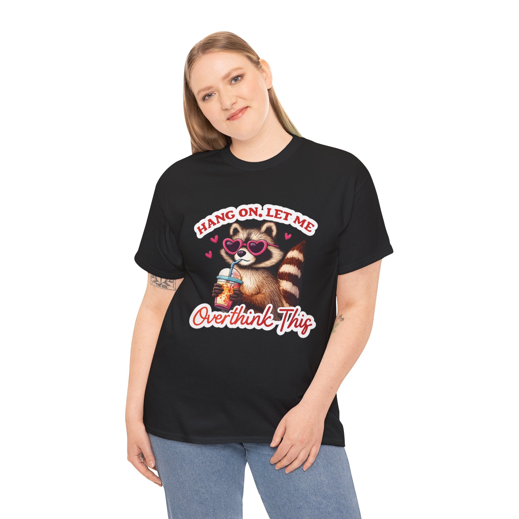 T-Shirt — "Hang On, Let Me Overthink This" Cute Raccoon Graphic Tee