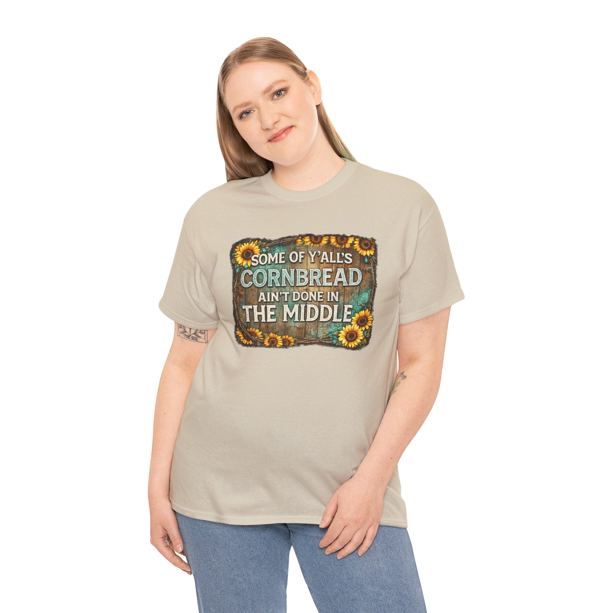 Some of Y’all’s Cornbread Ain’t Done in the Middle Shirt – Funny Southern Saying Tee, Country Humor Shirt, Farmhouse Graphic Tee, Rustic Sunflower Shirt