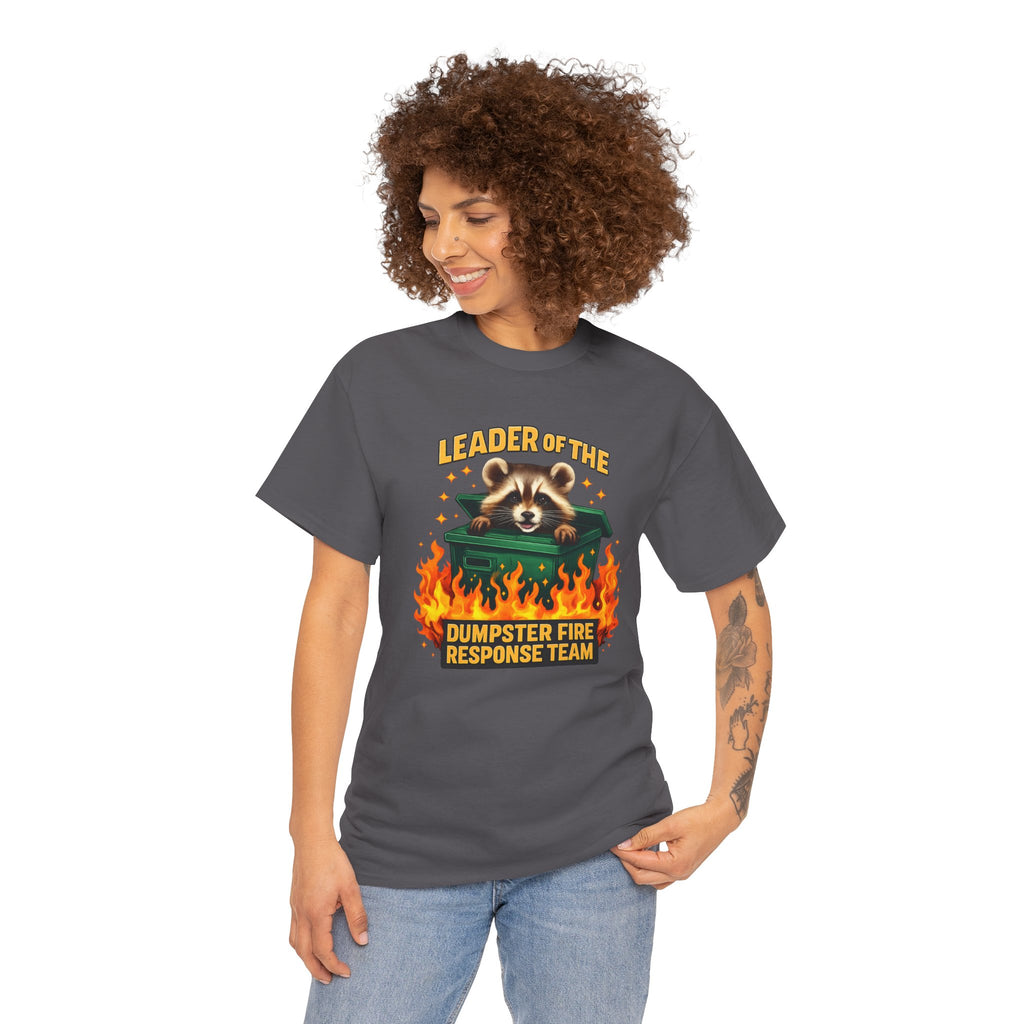 Leader of the Dumpster Fire Response Team Raccoon T-Shirt – Funny Sarcastic Work Humor Tee